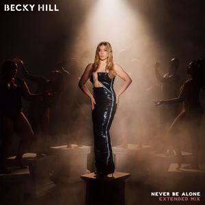 Becky Hill: Never Be Alone (Extended Mix) (Never Be AloneExtended Mix)