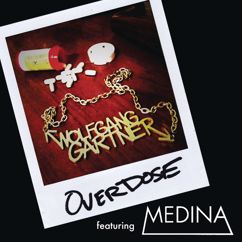 Wolfgang Gartner & Medina: Overdose