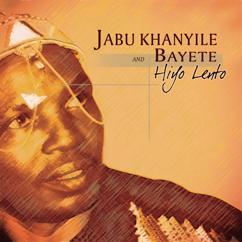 Jabu Khanyile & Bayete: Hiyo Lento