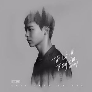Erik: Tôi Là Ai Trong Em (Đồi Thông)(Theme Song From "Taxi! Em Tên Gì")