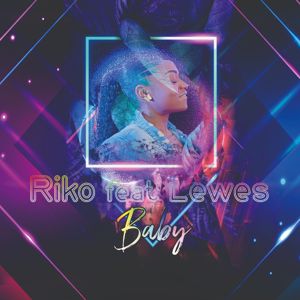Riko feat. Lewes: Baby