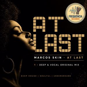 Marcos Skin: At Last (Deep Vocal Original Mix)