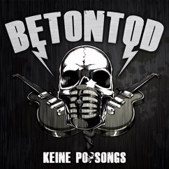 Betontod: Keine Popsongs