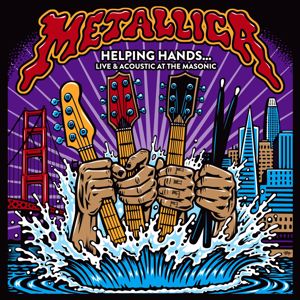 Metallica: Helping Hands…Live & Acoustic At The Masonic