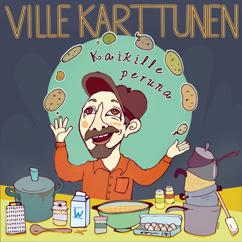 Ville Karttunen: Kaikille peruna
