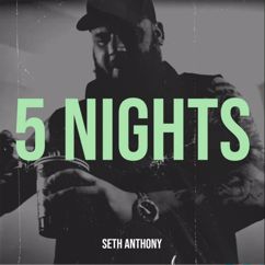 Seth Anthony: 5 Nights