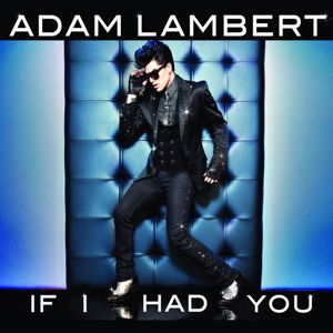 Adam Lambert: If I Had You