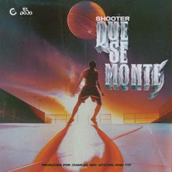 Charlee Way, Shootter Ledo, Kino TTF, The Chosen Few: Que Se Monte (feat. The Chosen Few)