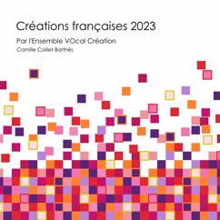 Ensemble Vocal Création: Créations françaises 2023