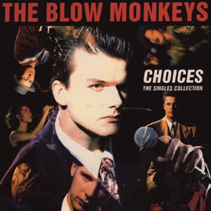 The Blow Monkeys: Wicked Ways (Single Edit)