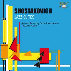 National Symphony Orchestra of Ukraine & Theodore Kuchar: Shostakovitch: Jazz Suites