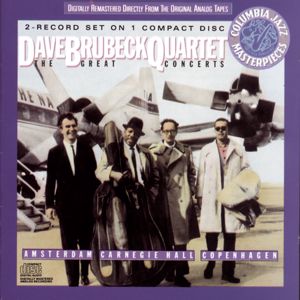 The Dave Brubeck Quartet: The Great Concerts...Amsterdam, Copenhagen, Carnegie Hall