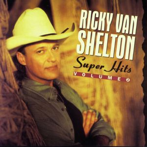 Ricky Van Shelton: Super Hits, Vol. 2