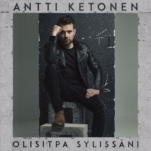 Antti Ketonen: Olisitpa sylissäni