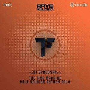 DJ Spaceman: The Time Machine (Rave Reunion Anthem 2018)