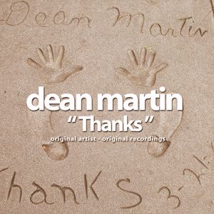 Dean Martin: Thanks