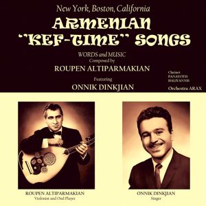 Onnik Dinkjian: Armenian Kef-Time Songs