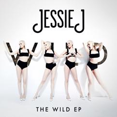 Jessie J: Wild (Show & Prove Remix)