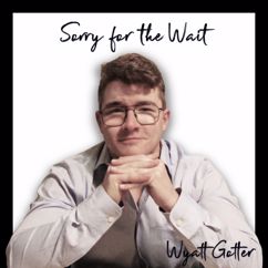 Wyatt Gotter: I Just Wanted to Say
