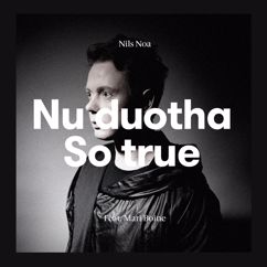 Nils Noa, Mari Boine: Nu duohta - So True