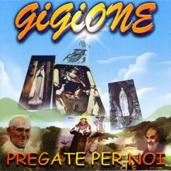 Gigione: Pregate per noi