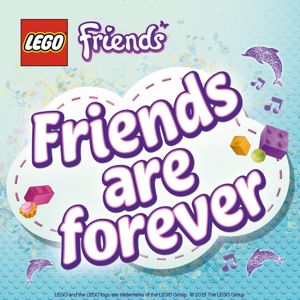 LEGO Friends: Friends Are Forever