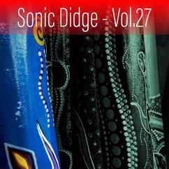 Ash Dargan: Sonic Didge, Vol. 27