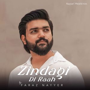 Faraz Nayyer: Zindagi Di Raah