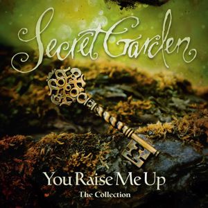 Secret Garden: You Raise Me Up - The Collection