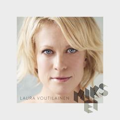 Laura Voutilainen: Mä en kestä