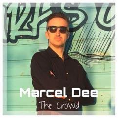 Marcel Dee: The Crowd (Radio Edit)