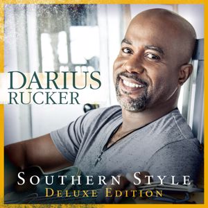Darius Rucker: Southern Style (Deluxe)
