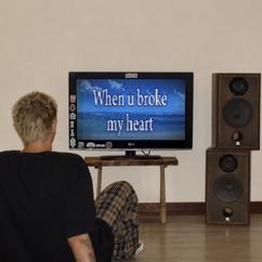 Asttro: When u broke my heart