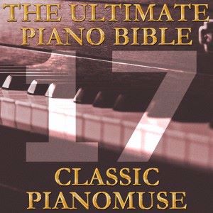 Pianomuse: The Ultimate Piano Bible - Classic 17 of 45