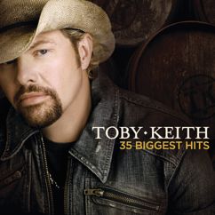 Toby Keith: Get Drunk And Be Somebody (Album Version)
