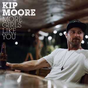 Kip Moore: More Girls Like You