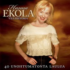 Hanna Ekola: 40 Unohtumatonta Laulua