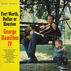 George Hamilton IV: Fort Worth, Dallas or Houston