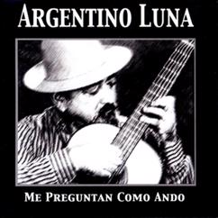 Argentino Luna: Un Paraíso, No Más