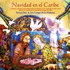 Ars Longa de la Habana & Teresa Paz: Sobre los Ríos Undosos (Villancico a 3 Con Violines para Kalenda)