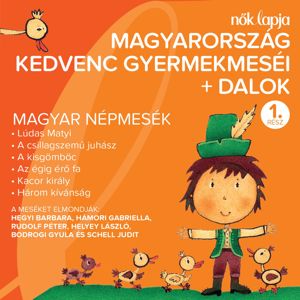 Various Artists: Magyarország Kedvenc Gyermekmeséi + Dalok 1. (Magyar Népmesék)