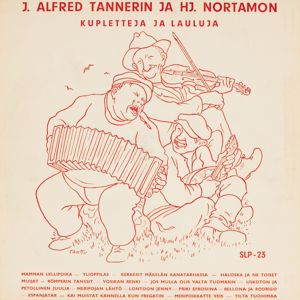 Kipparikvartetti ja Sakari Halonen: J. Alfred Tannerin ja H.J. Nortamon kupletteja ja lauluja