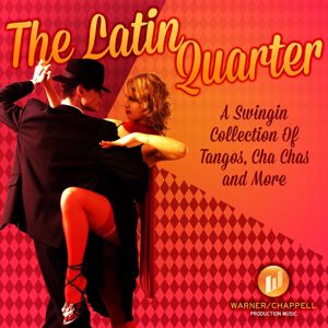 Philip Green, Geoff Love, Ken Thorne, William Loose, Emil Cadkin: The Latin Quarter: A Swingin Collection of Tangos, Cha Chas & More