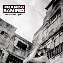 Franco Ramirez: Manos de Tijera