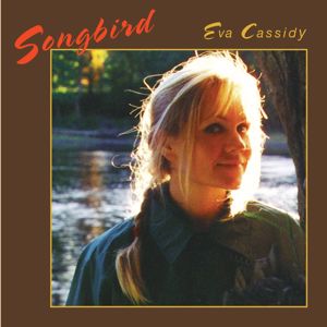 Eva Cassidy: Songbird (2023 Remaster)