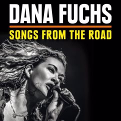 Dana Fuchs: Nothin' on My Mind