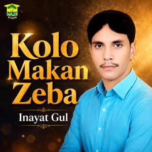 Inayat Gul: Kolo Makan Zeba