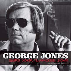 George Jones, Keith Richards: Burn Your Playhouse Down