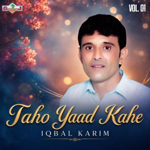Iqbal Karim: Taho Yaad Kahe, Vol. 01