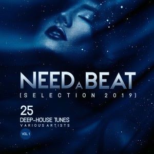 Various Artists: Need a Beat (Selection 2019) [25 Deep-House Tunes], Vol. 1